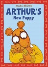 Arthur's New Puppy by Marc Brown Arthur's New Puppy by Marc Brown