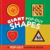 Giant Pop-Out Shapes: A Pop-Out Surprise Book
