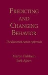 Predicting and changing behavior: The reasoned action approach