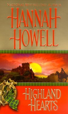 Highland Hearts by Hannah Howell Highland Hearts by Hannah Howell