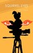 Squirrel Eyes (Paperback)