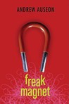 Freak Magnet by Andrew Auseon Freak Magnet by Andrew Auseon