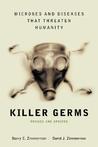 Killer Germs by Barry E. Zimmerman Killer Germs by Barry E. Zimmerman