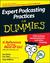 Expert Podcasting Practices for Dummies [With CDROM]