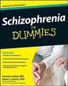 Schizophrenia For Dummies (For Dummies (Health & Fitness)) Schizophrenia For Dummies (For Dummies (Health & Fitness))