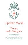 Operette Morali: Essays and Dialogues Operette Morali: Essays and Dialogues