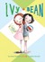 Ivy and Bean (Ivy and Bean, #1)