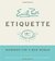 Emily Post Etiquette: Manners for a New World
