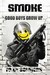 Smoke 1: Good Boys Grow Up ...