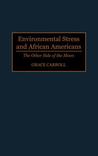 Environmental Stress and African Americans: The Other Side of the Moon