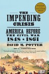 The Impending Crisis by David M. Potter The Impending Crisis by David M. Potter