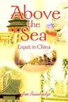 Above the Sea: Expat in China