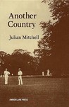 Another Country by Julian Mitchell Another Country by Julian Mitchell