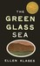 The Green Glass Sea (Hardcover)