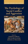 The Psychology of Social Conflict and Aggression The Psychology of Social Conflict and Aggression
