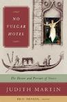 No Vulgar Hotel by Judith Martin No Vulgar Hotel by Judith Martin