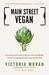 Main Street Vegan by Victoria Moran
