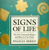 Signs of Life: The Five Universal Shapes and How to Use Them Signs of Life: The Five Universal Shapes and How to Use Them