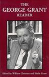 George Grant Reader