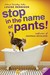 Stop in the Name of Pants! (Confessions of Georgia Nicolson, #9)