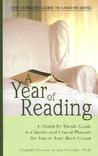 A Year of Reading: A Month-By-Month Guide to Classics and Crowd-Pleasers for You and Your Book Group