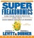 SuperFreakonomics: Global Cooling, Patriotic Prostitutes And Why Suicide Bombers Should Buy Life Insurance