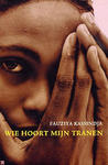 Wie hoort mijn tranen