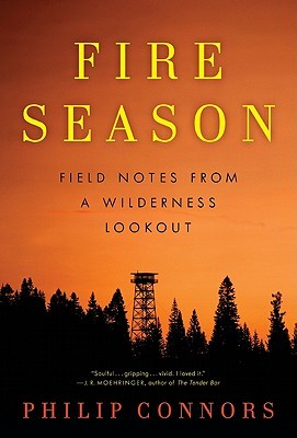 Fire Season by Philip Connors Fire Season by Philip Connors