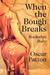 When the Bough Breaks by Oscar Patton When the Bough Breaks by Oscar Patton