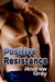 Positive Resistance by Andrew  Grey