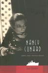 Nancy Cunard: Heiress, Muse, Political Idealist