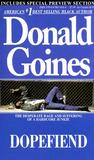Dopefiend by Donald Goines Dopefiend by Donald Goines