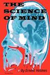 The Science of Mind The Science of Mind