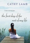 The First day of the Rest of My Life The First day of the Rest of My Life