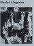 Blasted Allegories: Works from the Ringier Collection/Werke Aus Der Sammlung Ringier