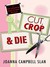 Cut, Crop & Die (A Kiki Lowenstein Scrap-n-Craft Mystery, #2)