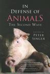In Defense of Animals by Peter Singer