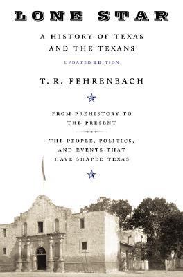 Lone Star by T.R. Fehrenbach
