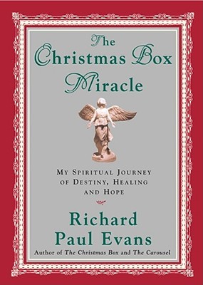 The Christmas Box Miracle: My Spiritual Journey of Destiny, Healing and Hope