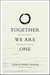 Together We Are One: Honoring Our Diversity, Celebrating Our Connection