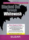 Blacked Out Through Whitewash by Suzar Blacked Out Through Whitewash by Suzar