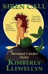 Siren Call (Mermaid Catcher, #1) Siren Call (Mermaid Catcher, #1)