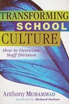 Transforming School Culture: How to Overcome Staff Division Transforming School Culture: How to Overcome Staff Division