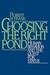 Choosing the Right Pond: Hu...