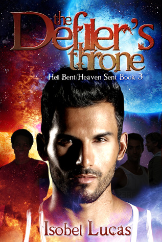 The Defiler's Throne (Hell Bent/Heaven Sent #3)