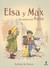 Elsa Y Max De Paseo Por Paris/ Elsa and Max in a Trip to Paris (Hardcover)