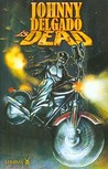 Johnny Delgado Is Dead, Volume 1 Johnny Delgado Is Dead, Volume 1