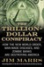 The Trillion-Dollar Conspiracy by Jim Marrs