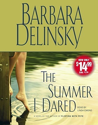 The Summer I Dared by Barbara Delinsky The Summer I Dared by Barbara Delinsky