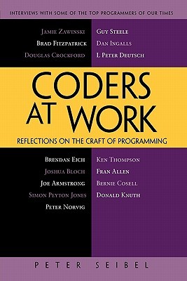 Coders at Work by Peter Seibel Coders at Work by Peter Seibel